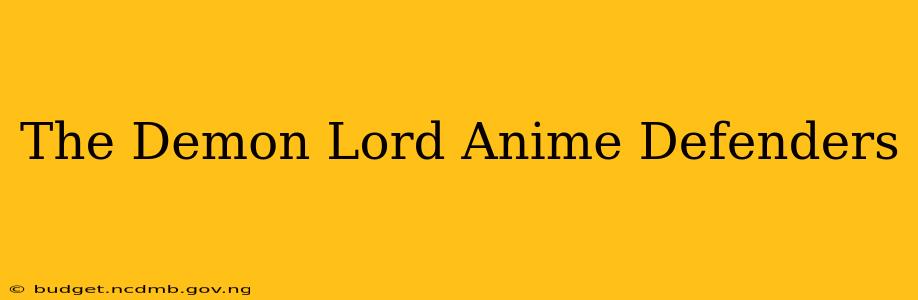 The Demon Lord Anime Defenders