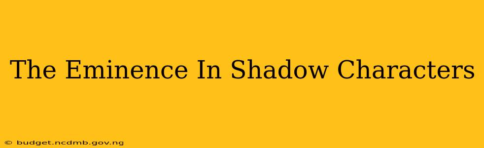 The Eminence In Shadow Characters