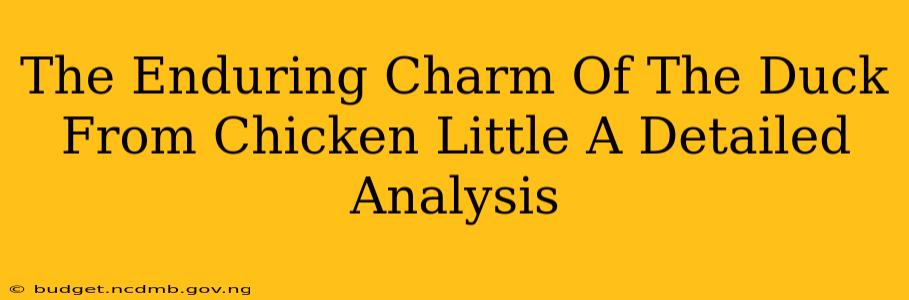 The Enduring Charm Of The Duck From Chicken Little A Detailed Analysis