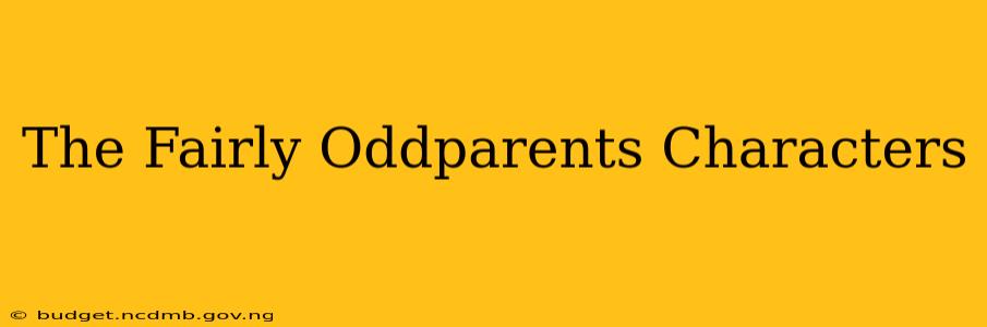 The Fairly Oddparents Characters