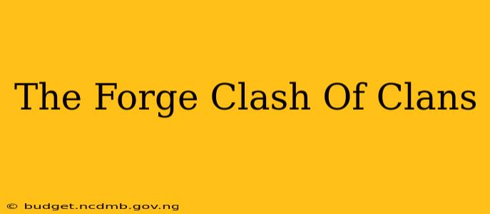 The Forge Clash Of Clans