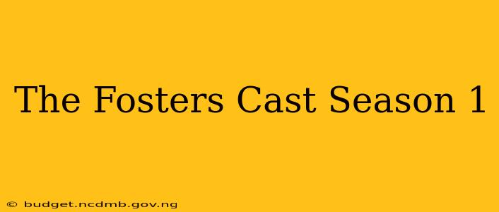 The Fosters Cast Season 1