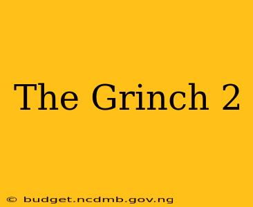 The Grinch 2