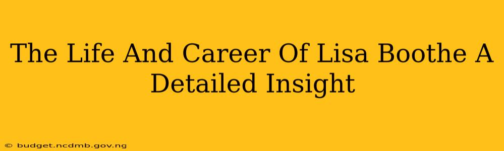 The Life And Career Of Lisa Boothe A Detailed Insight