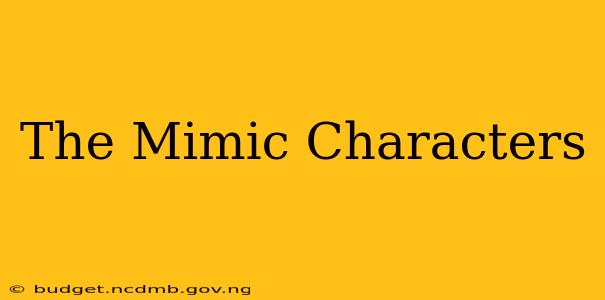 The Mimic Characters