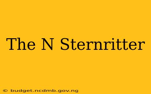 The N Sternritter