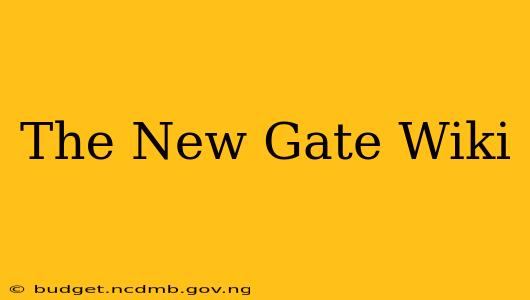 The New Gate Wiki