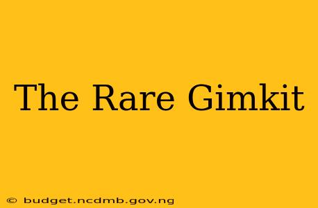 The Rare Gimkit
