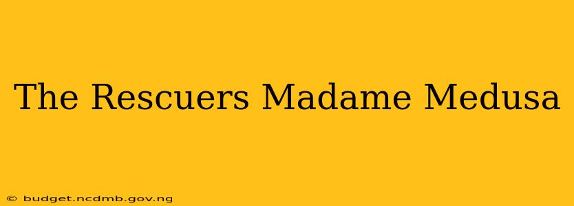 The Rescuers Madame Medusa