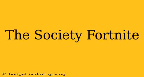 The Society Fortnite