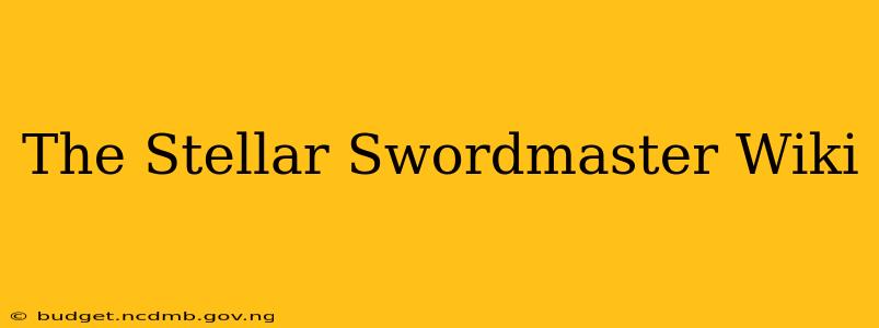 The Stellar Swordmaster Wiki