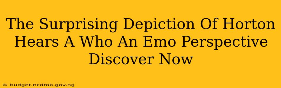 The Surprising Depiction Of Horton Hears A Who An Emo Perspective Discover Now