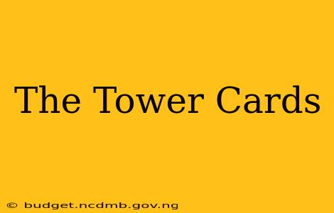 The Tower Cards