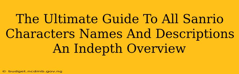 The Ultimate Guide To All Sanrio Characters Names And Descriptions An Indepth Overview