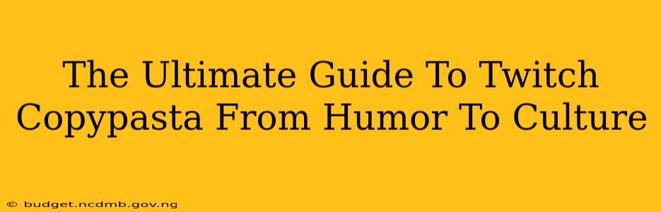 The Ultimate Guide To Twitch Copypasta From Humor To Culture