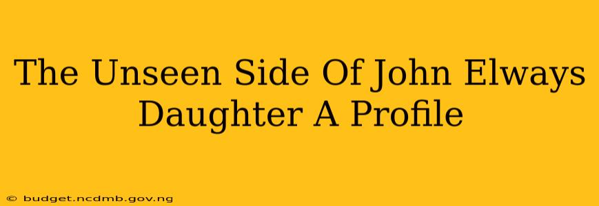 The Unseen Side Of John Elways Daughter A Profile
