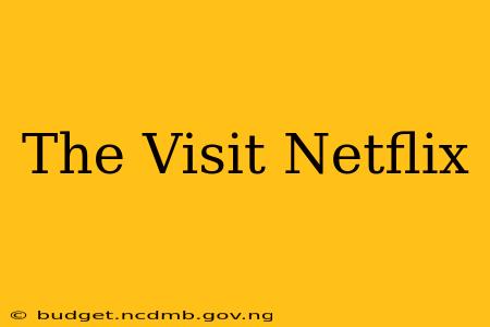 The Visit Netflix
