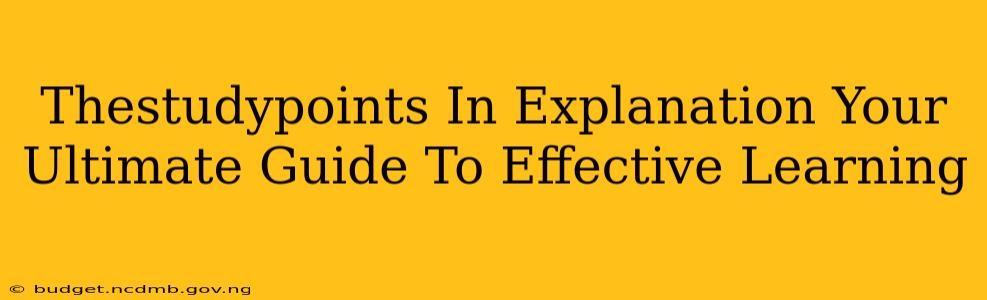 Thestudypoints In Explanation Your Ultimate Guide To Effective Learning