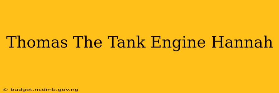 Thomas The Tank Engine Hannah
