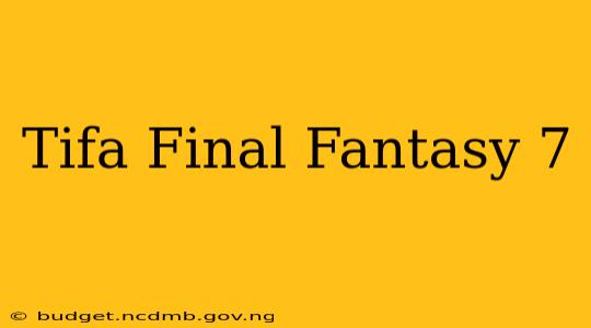 Tifa Final Fantasy 7
