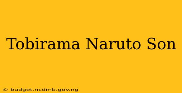 Tobirama Naruto Son