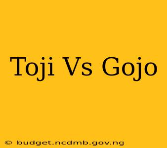 Toji Vs Gojo