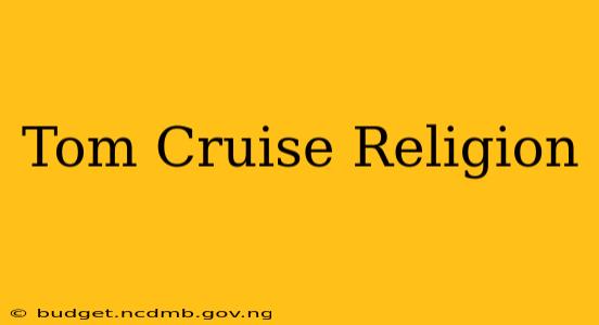 Tom Cruise Religion