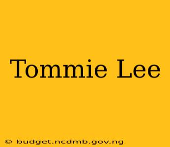 Tommie Lee