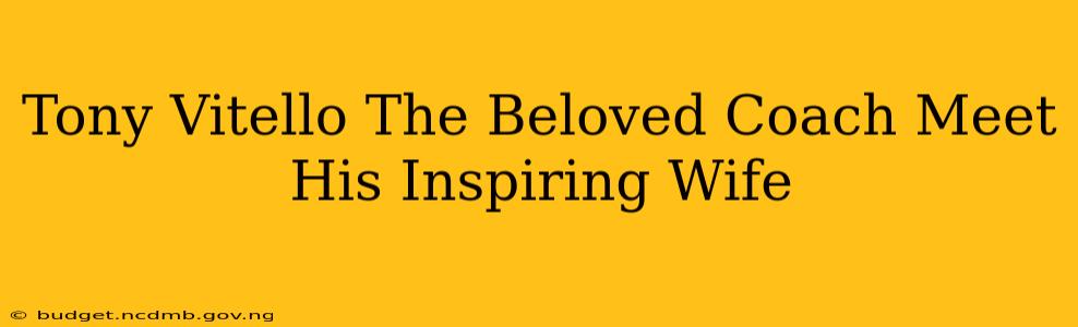 Tony Vitello The Beloved Coach Meet His Inspiring Wife