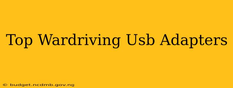 Top Wardriving Usb Adapters