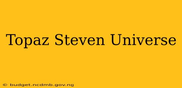 Topaz Steven Universe