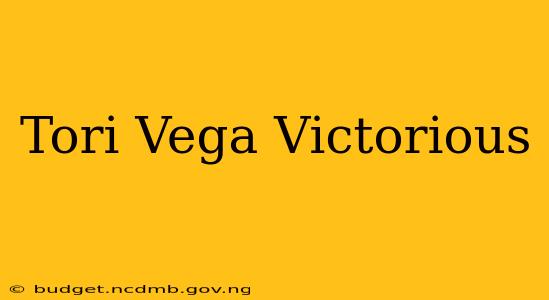 Tori Vega Victorious