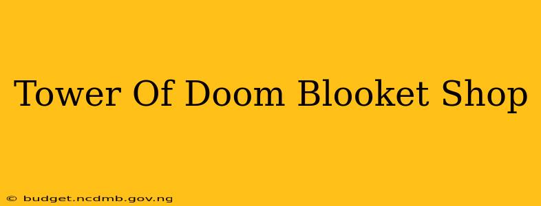 Tower Of Doom Blooket Shop