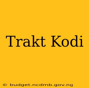 Trakt Kodi