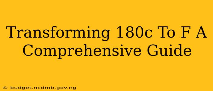 Transforming 180c To F A Comprehensive Guide