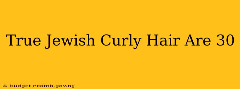 True Jewish Curly Hair Are 30