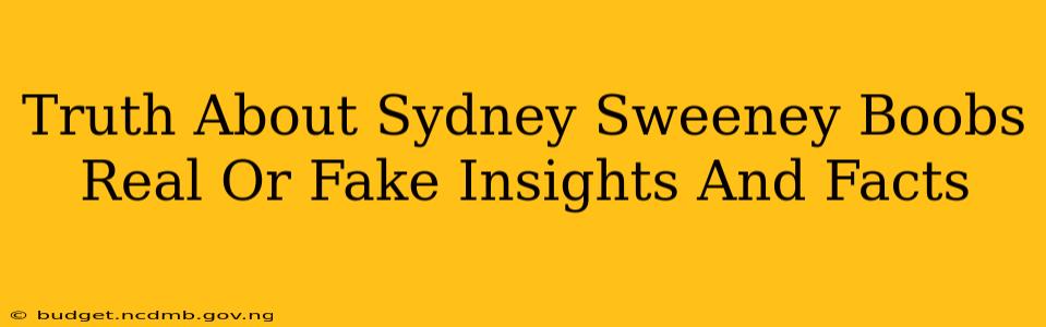 Truth About Sydney Sweeney Boobs Real Or Fake Insights And Facts