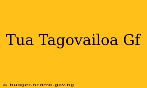 Tua Tagovailoa Gf