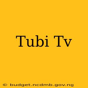 Tubi Tv