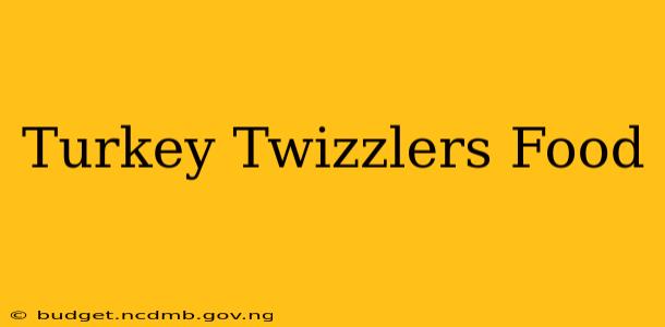Turkey Twizzlers Food