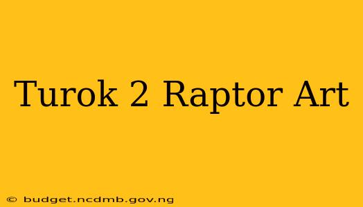 Turok 2 Raptor Art