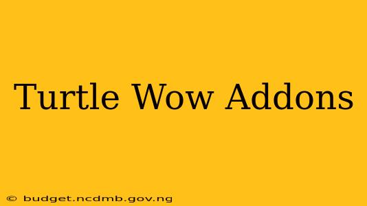 Turtle Wow Addons