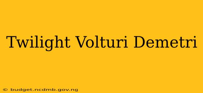 Twilight Volturi Demetri
