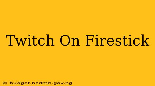 Twitch On Firestick