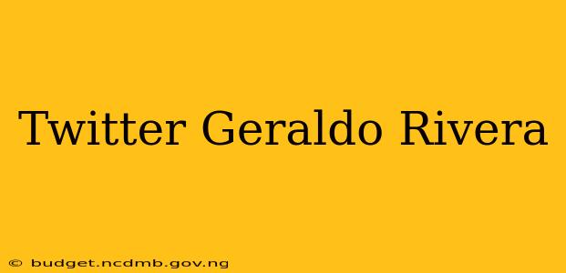 Twitter Geraldo Rivera