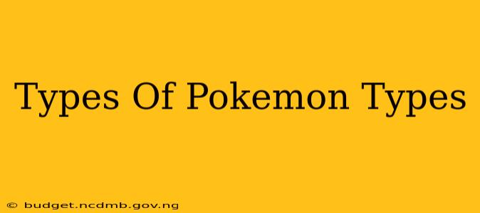 Types Of Pokemon Types