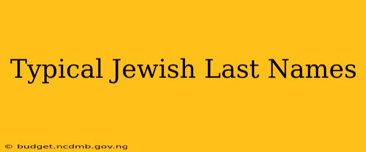 Typical Jewish Last Names