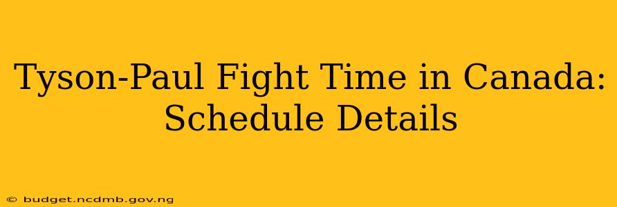 Tyson-Paul Fight Time in Canada: Schedule Details
