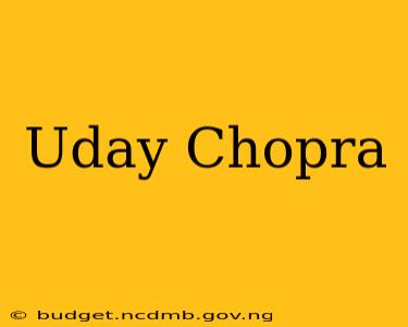 Uday Chopra