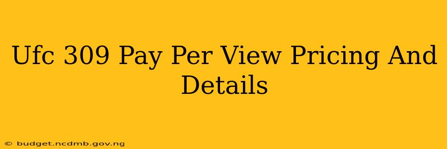 Ufc 309 Pay Per View Pricing And Details